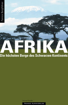 Afrika - Die höchsten Berge des Schwarzen Kontinents