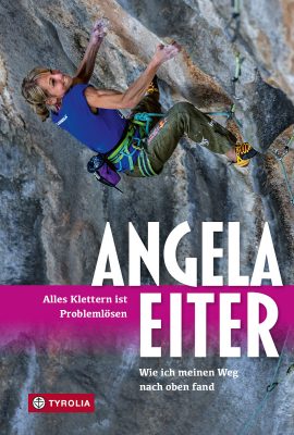 'Alles Klettern ist Problemlösen' von Angela Eiter (c) Tyrolia Verlag