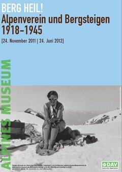 Berg Heil! Alpenverein und Bergsteigen 1918-1945