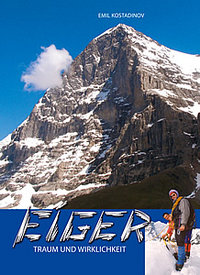 Eiger - Traum und Wirklichkeit