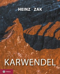 Karwendel - Ein Bildband von Heinz Zak