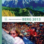 Alpenvereinsjahrbuch Berg 2013: Schöne neue Bergwelten