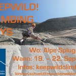 keepwild! climbing days 2013: Kletterspass mit Respekt für Natur und Fels
