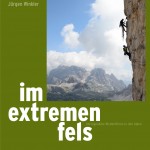 „Im extremen Fels“ (c) Panico Alpinverlag