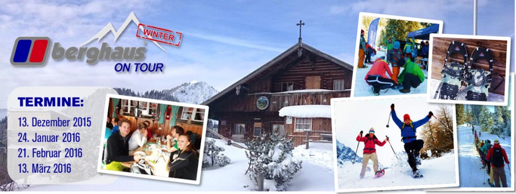 Berghaus on Tour 2015/16: Schneeschuh-Hüttengaudi in den bayerischen Alpen