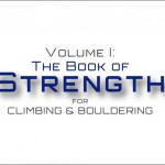 Train Hard But Smart Vol. 1 – The Book of Strength for Climbing and Bouldering