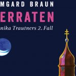 Verraten - Monika Trautners zweiter Fall (c) Bergverlag Rother