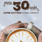 max30min - Alpine Kletterei schnell erreicht (c) Bergwerk Verlag
