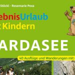 Erlebnisurlaub mit Kindern Gardasee (c) Rother Bergverlag