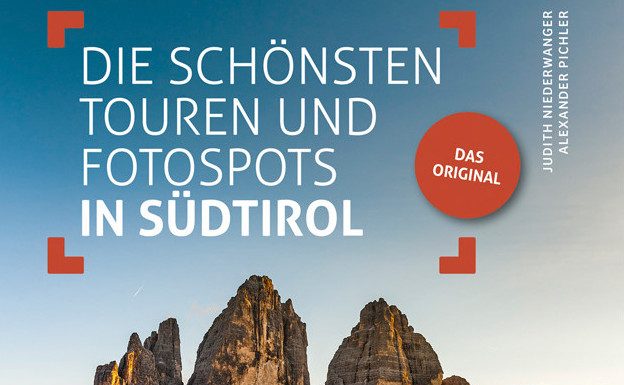 Buchvorstellung: Die schönsten Touren und Fotospots in Südtirol Die schönsten Touren und Fotospots in Südtirol (c) Raetia